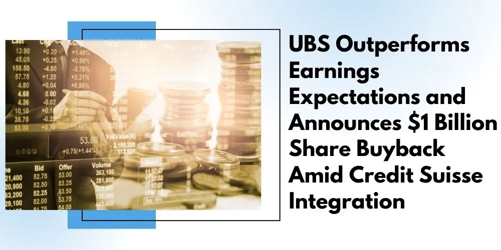 UBS Beats Expectations, Announces Buyback