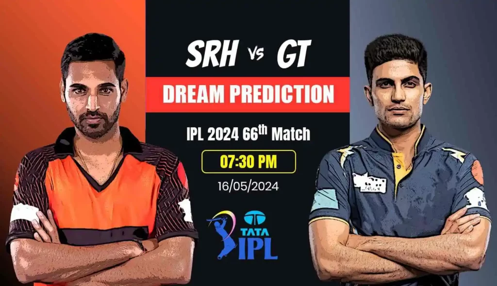 SRH vs GT Dream11 Prediction, Pitch Report, Fantasy Tips IPL 2024
